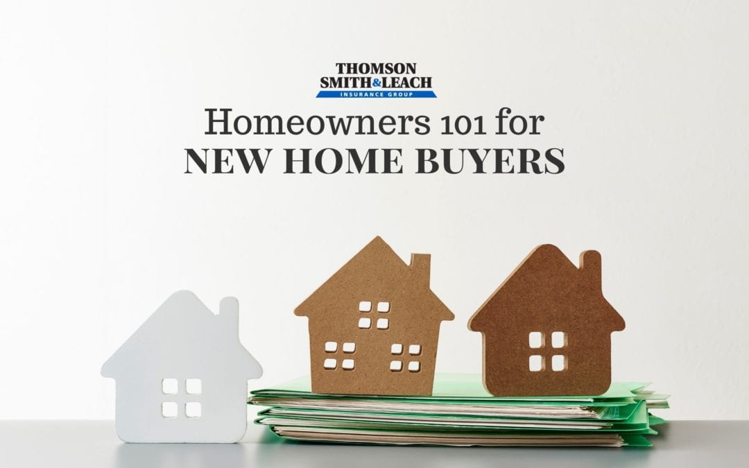 Homeowners Insurance 101 for New Home Buyers