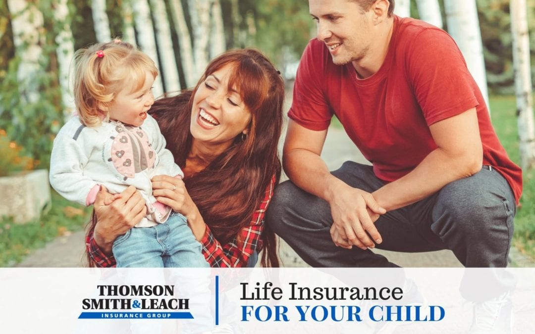 Things to Know About Getting Life Insurance for Your Child