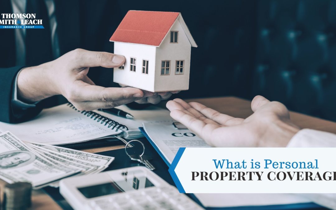 What Is Personal Property Insurance Coverage?