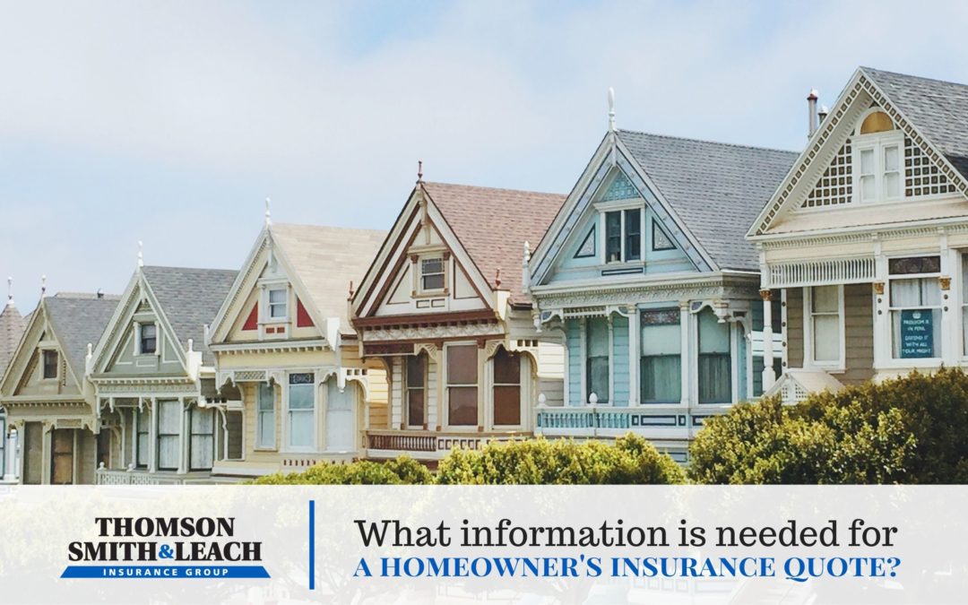 What information is needed for a homeowners insurance quote?