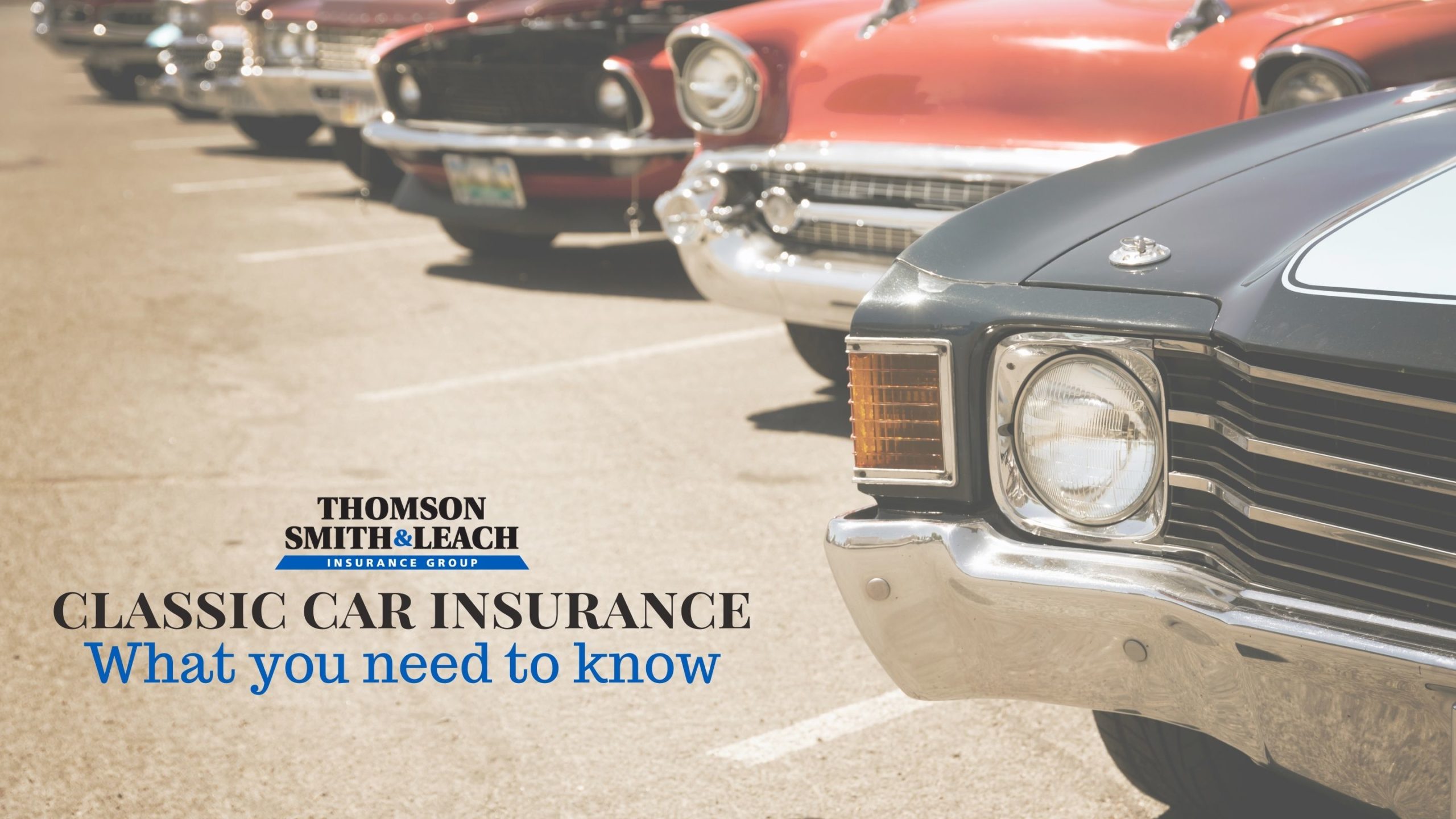 Classic Car Insurance What You Need to Know - Thomson Smith & Leach