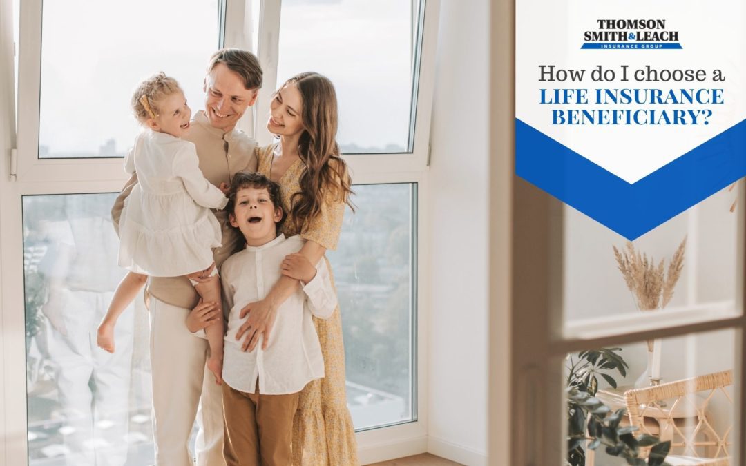 How to choose a life insurance beneficiary