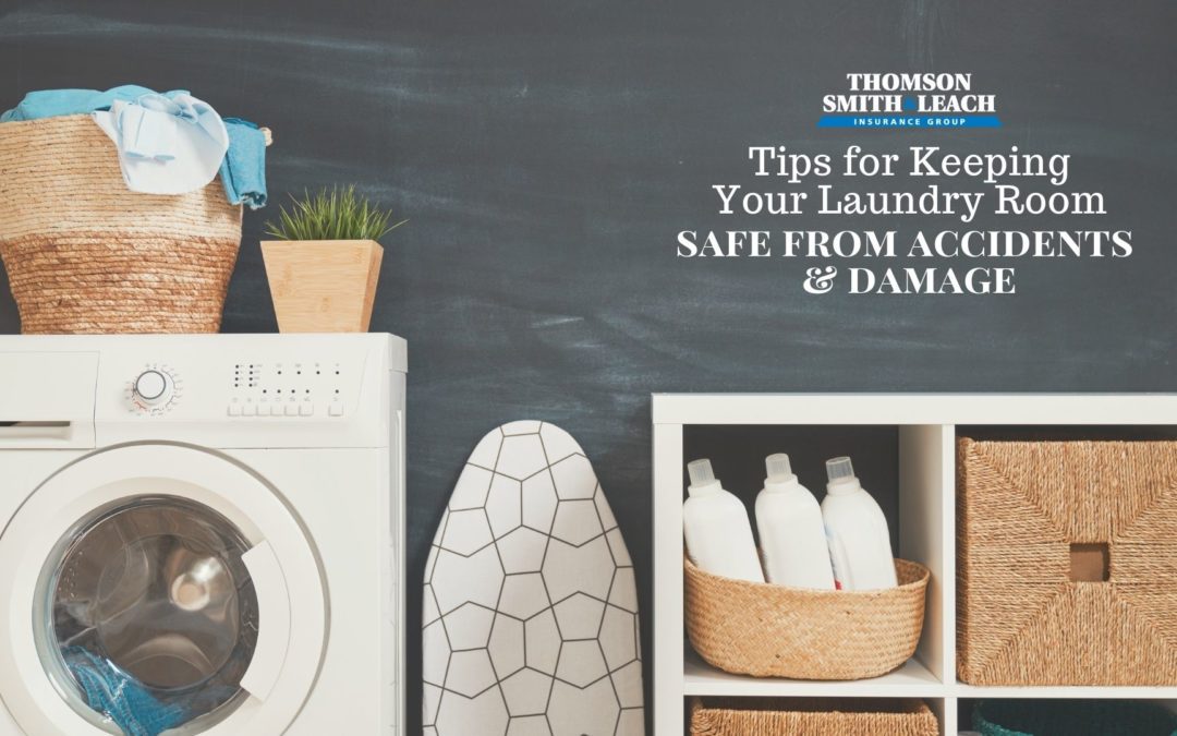 Tips for Keeping your Laundry Room Safe from Accidents and Damage