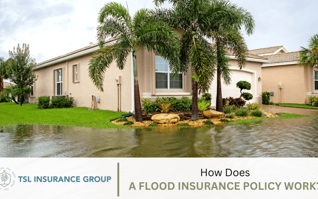 How Does a Flood Insurance Policy Work?