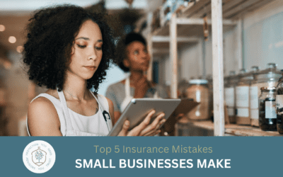 Top 5 Insurance Mistakes Small Businesses Make