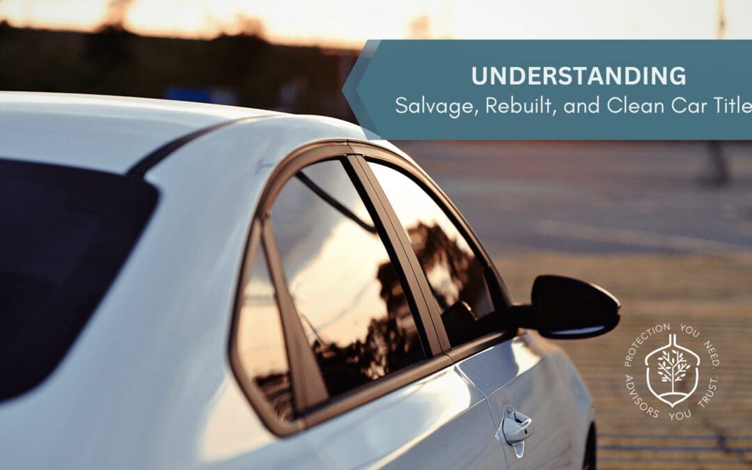 Understanding Salvage, Rebuilt, and Clean Car Titles