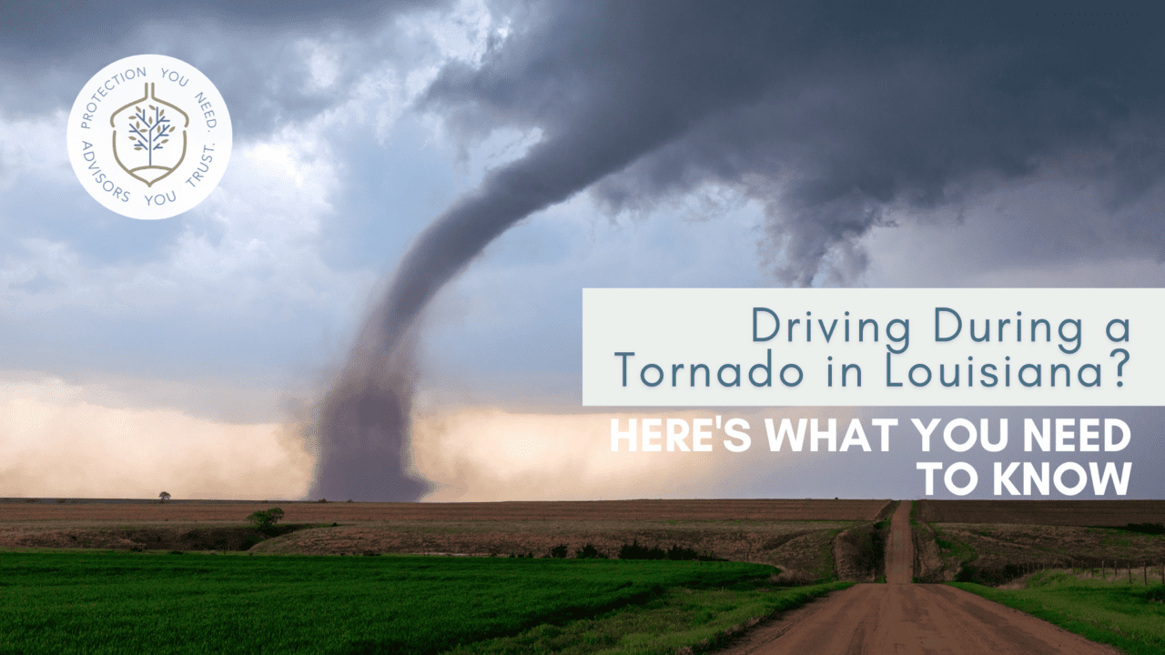 Driving During A Tornado In Louisiana Here S What You Need To Know