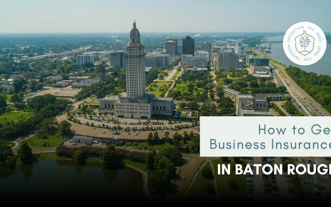 How to Get Business Insurance in Baton Rouge